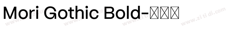 Mori Gothic Bold字体转换